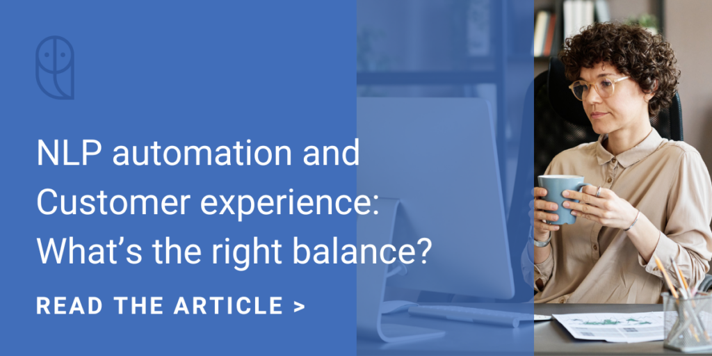NLP automation and Customer experience What’s the right balance
